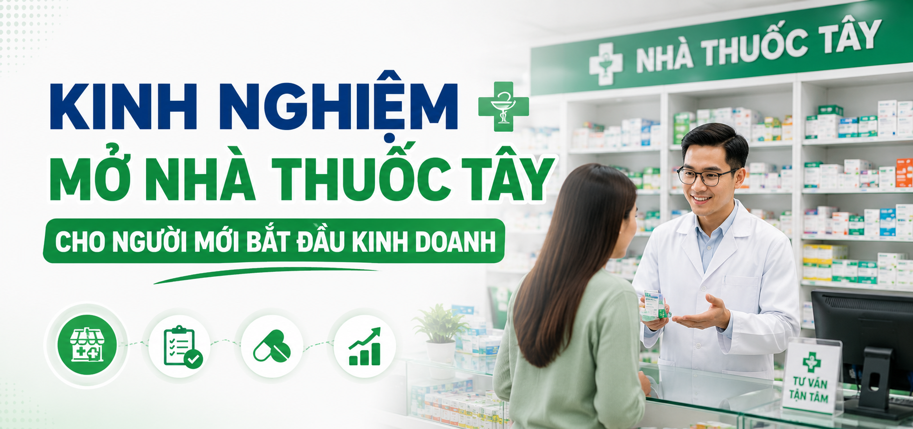 KINH NGHIỆM MỞ NHÀ THUỐC TÂY CHO NGƯỜI MỚI BẮT ĐẦU KINH DOANH