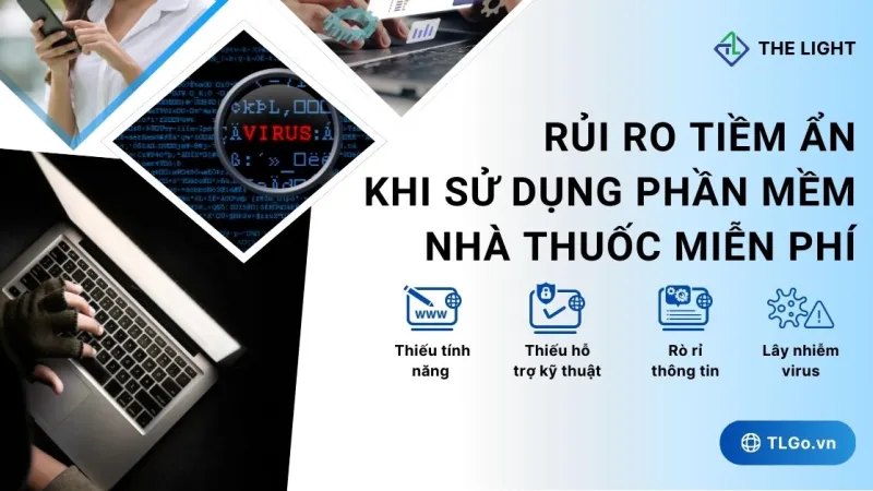 NHỮNG “RỦI RO TIỀM ẨN” ĐẰNG SAU PHẦN MỀM QUẢN LÝ NHÀ THUỐC KHÔNG MẤT PHÍ